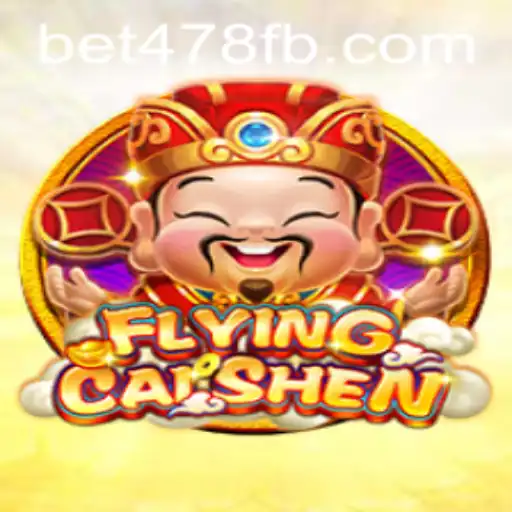 Discover the Exciting World of FlyingCaiShen with BET478